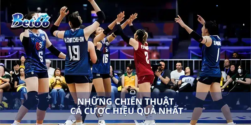 Cá Cược Bóng Chuyền Mẹo Đặt Cược Đúng Để Tăng Cơ Hội Thắng 3 Những chiến thuật cá cược hiệu quả nhất